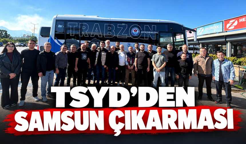 TSYD'den Samsun çıkarması