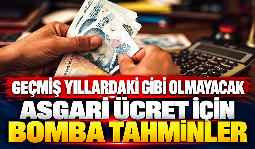 Geçmiş yıllardaki gibi olmayacak dedi! Asgari ücret için bomba tahminleri sıraları!
