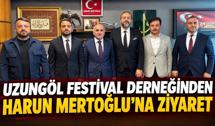 Uzungöl festival derneğinden Ak Parti Rize Milletvekili Harun Mertoğlu'na ziyaret