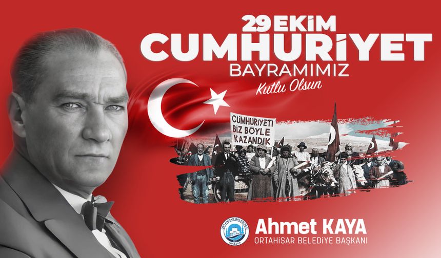 Ortahisar Belediye Başkanı Ahmet Kaya, 29 Ekim Kutlama Mesajı