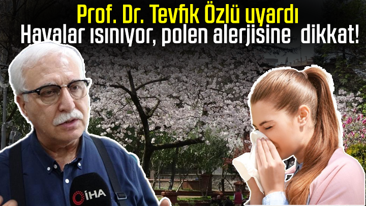 Havalar ısınıyor polen alerjisine dikkat