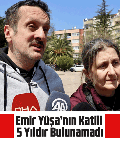 Emir Yüşa’nın Katili 5 Yıldır Bulunamadı