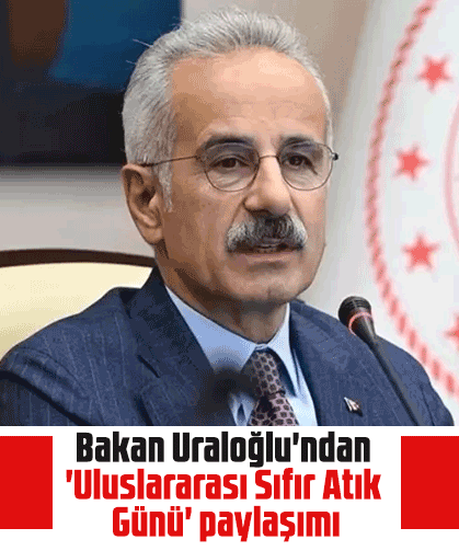 Bakan Uraloğlu'ndan 'Uluslararası Sıfır Atık Günü' paylaşımı