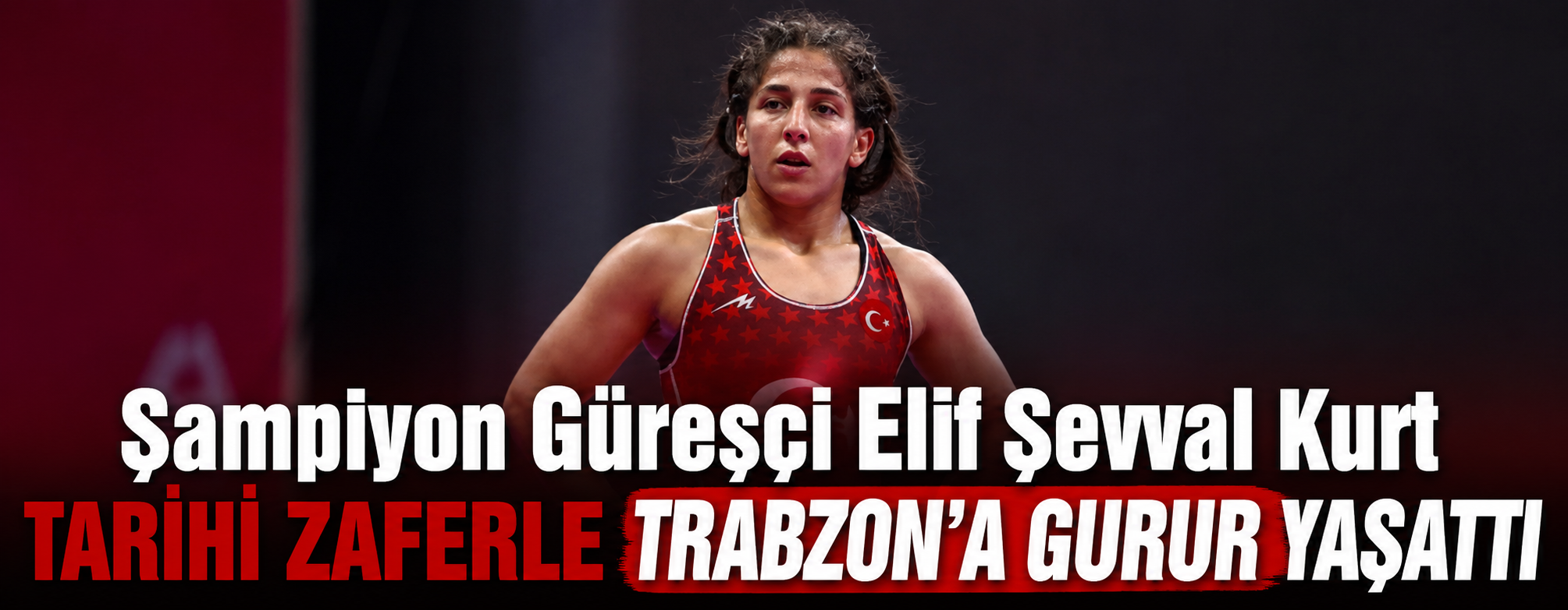 Şampiyon Güreşçi Elif Şevval Kurt tarihi zaferle Trabzon'a gurur yaşattı