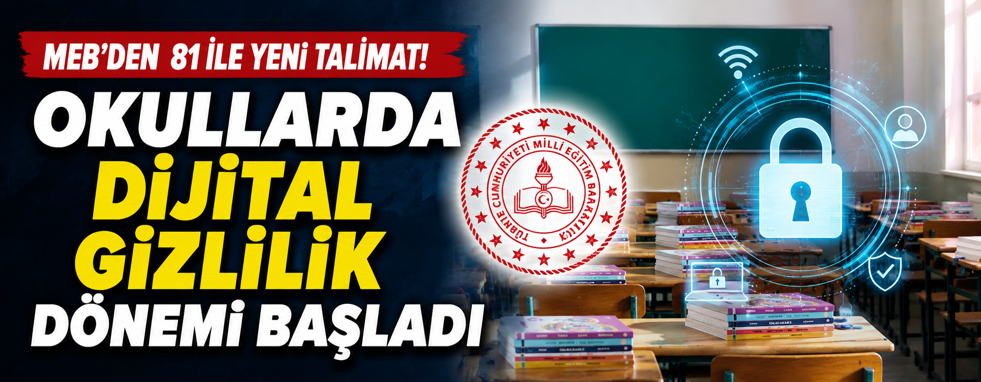 MEB’den 81 ile yeni talimat! Okullarda dijital gizlilik dönemi başladı