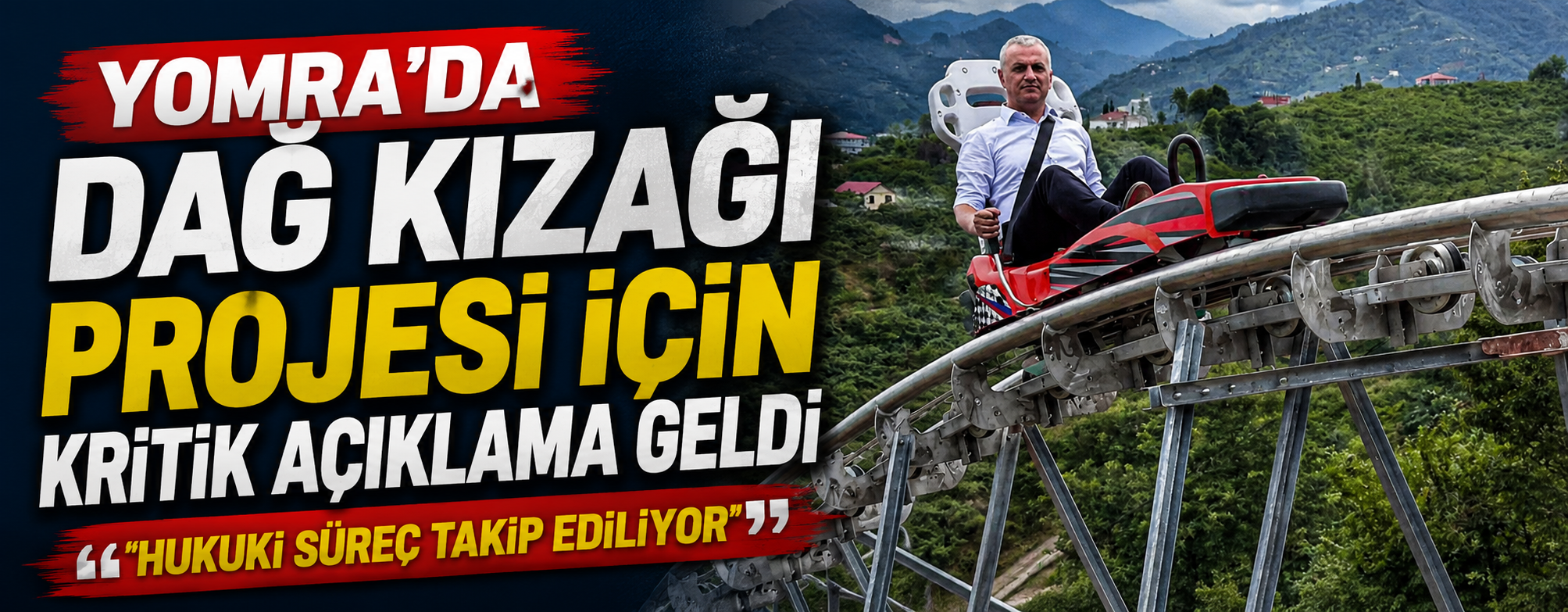 Yomra’da dağ kızağı projesi için kritik açıklama geldi "Hukuki süreç takip ediliyor"