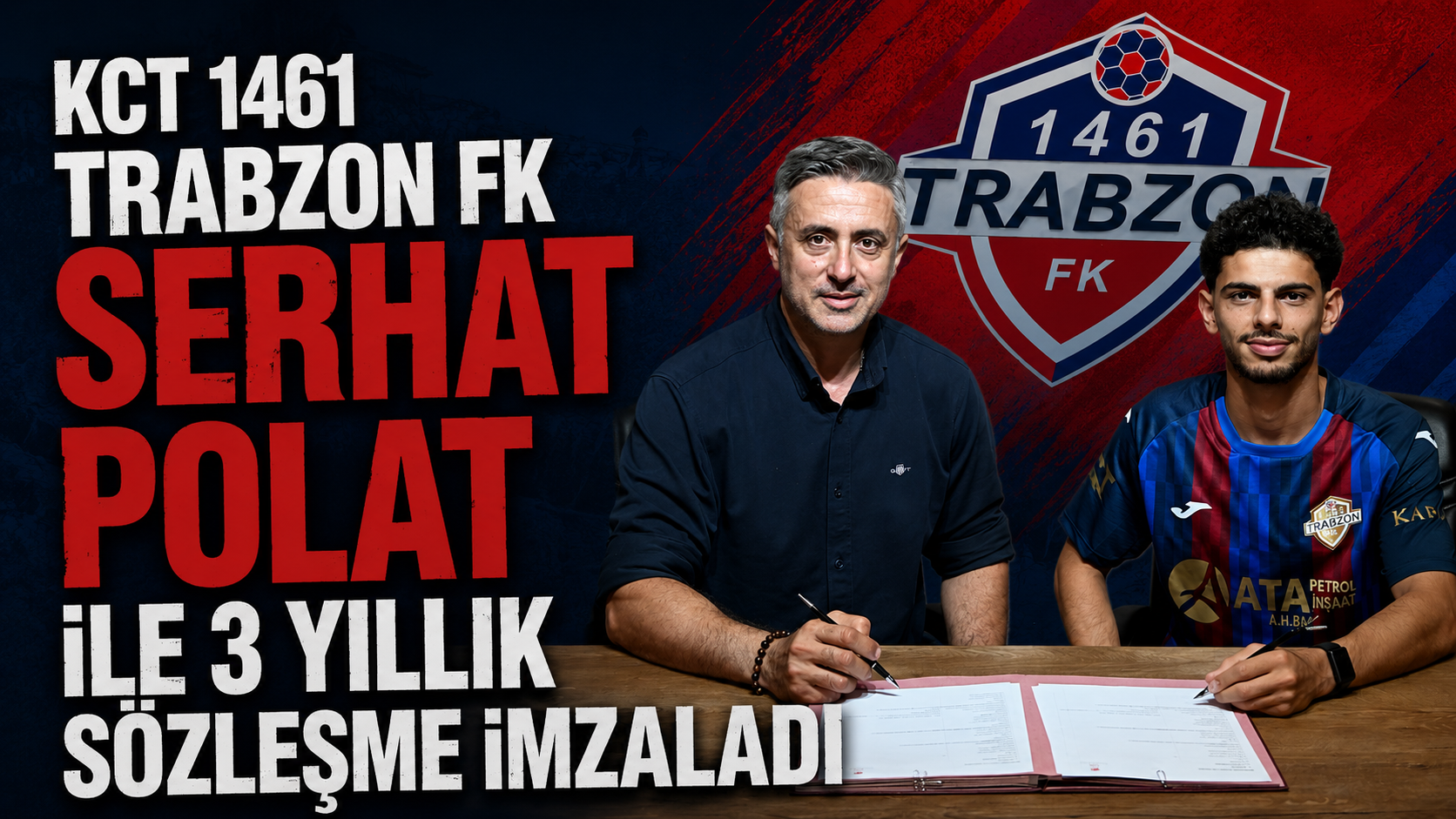 KCT 1461 Trabzon FK Serhat Polat ile 3 yıllık sözleşme imzaladı