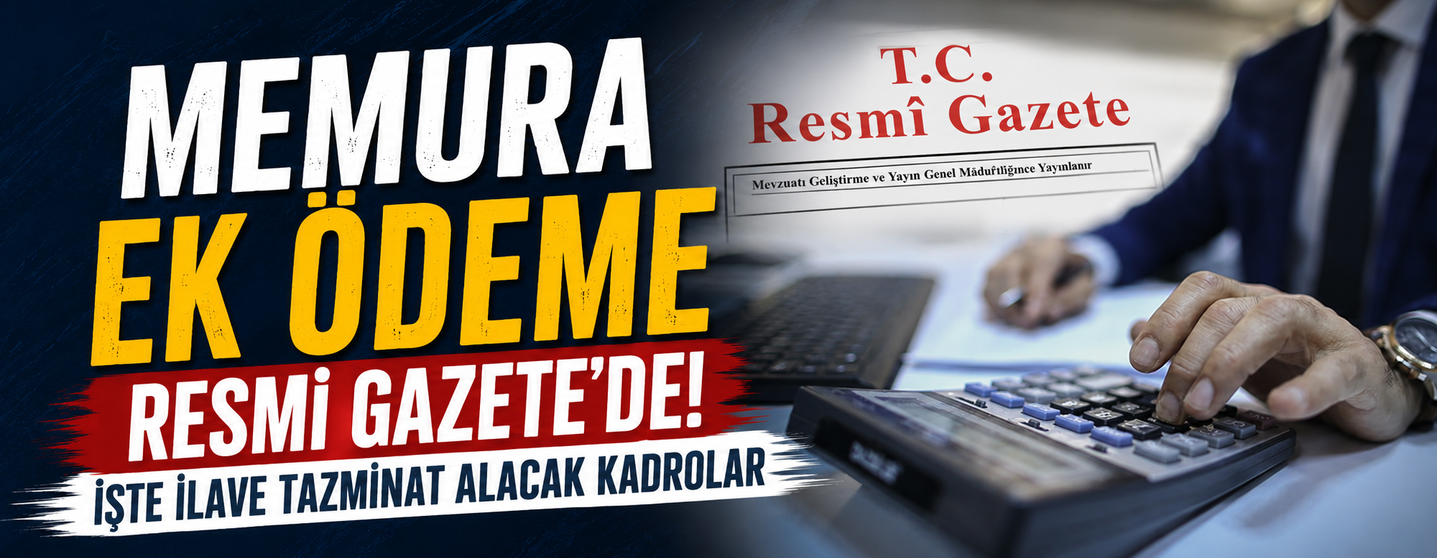 Memura ek ödeme Resmi Gazete'de! İşte ilave tazminat alacak kadrolar