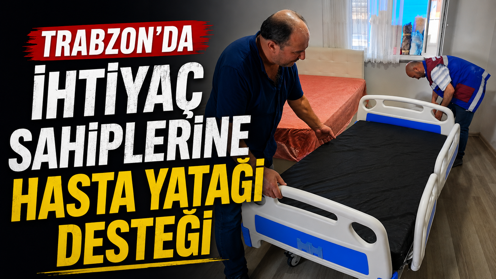 Trabzon Büyükşehir’den ihtiyaç sahiplerine hasta yatağı desteği