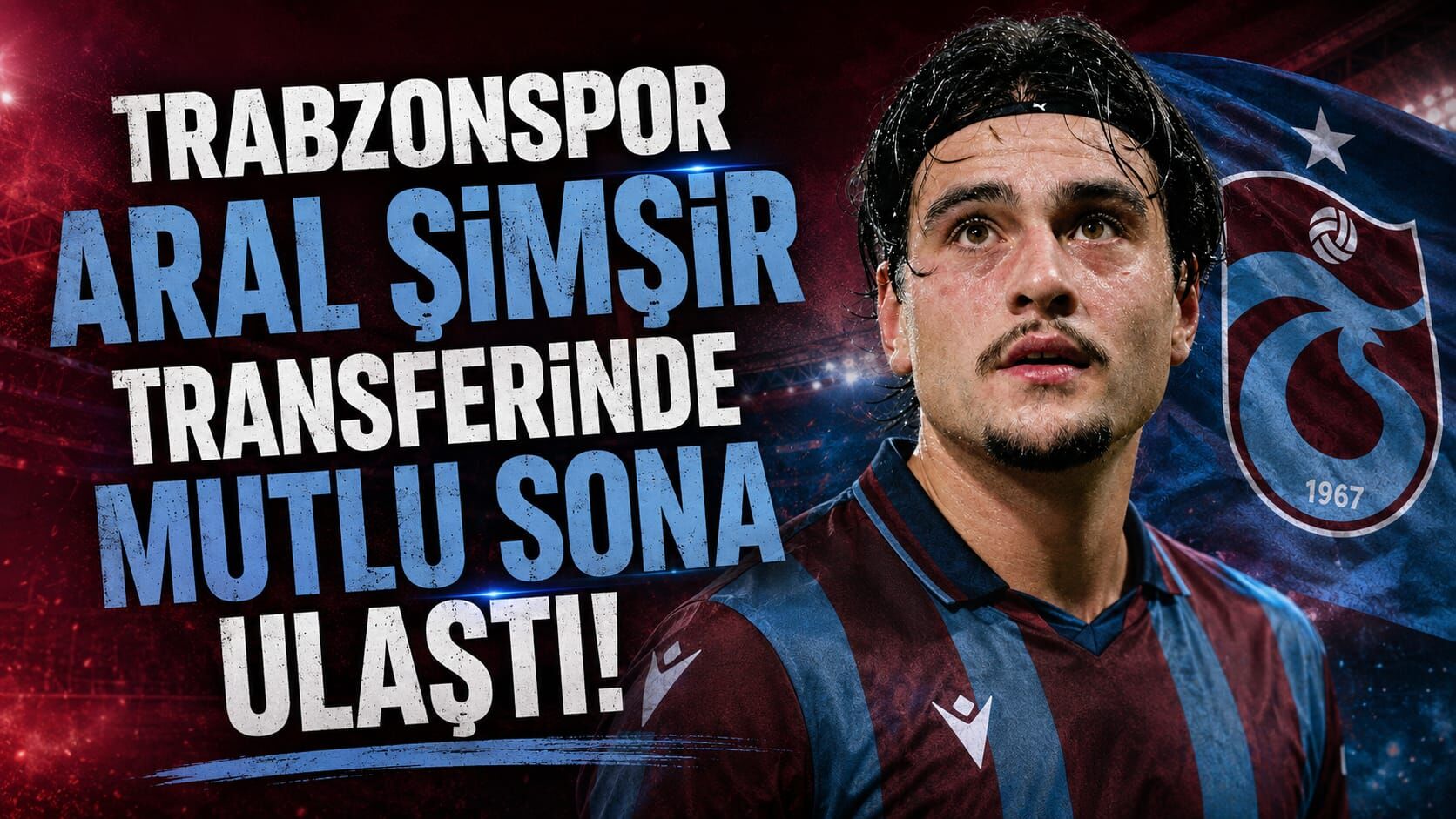 Trabzonspor Aral Şimşir transferinde mutlu sona ulaştı! İşte geliş tarihi