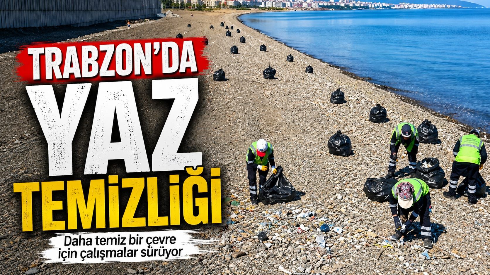 Trabzon'da yaz temizliği
