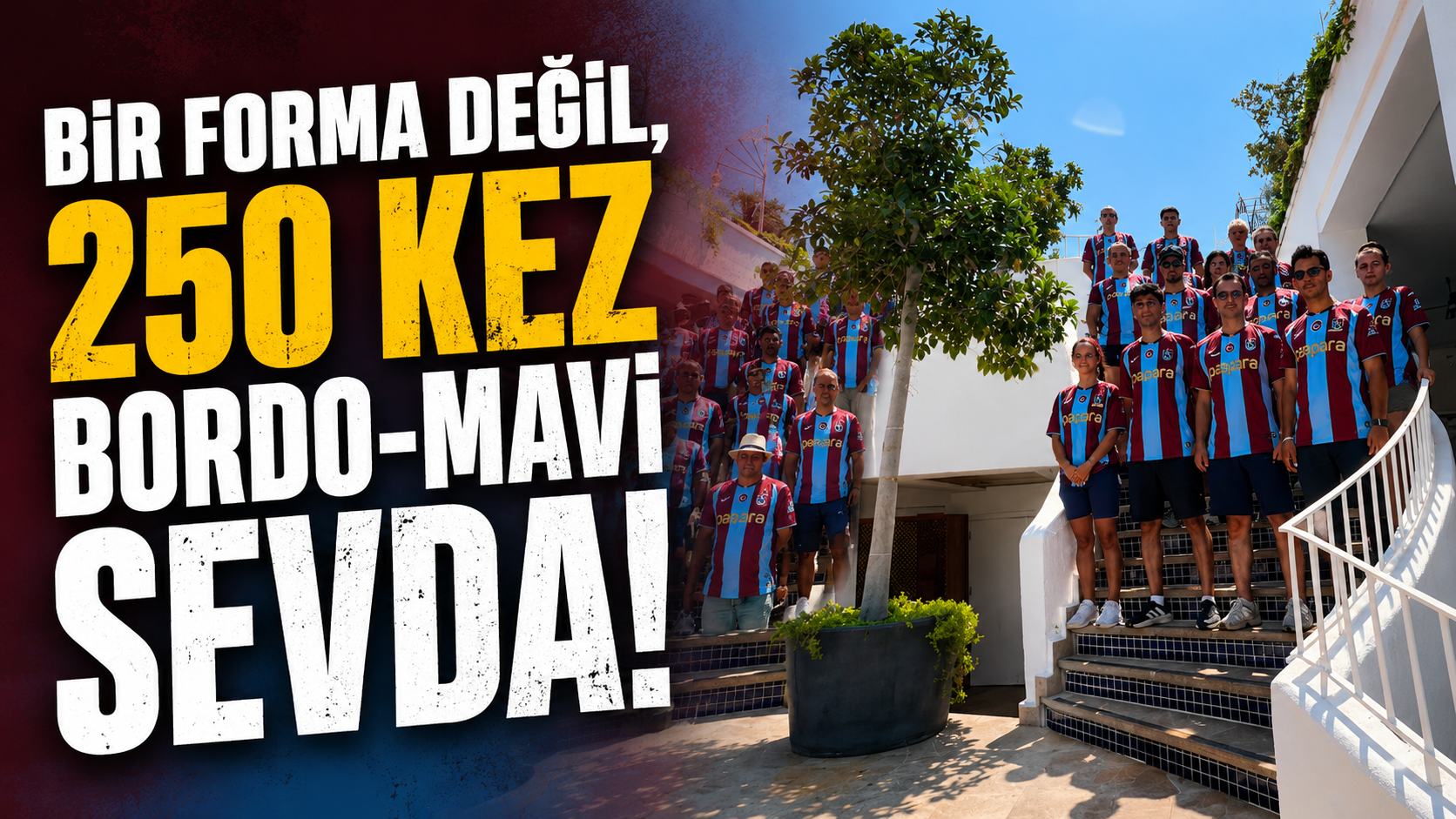 250 Forma, Tek Yürek: Bordo-Mavi Sevda Girne’ye Taştı