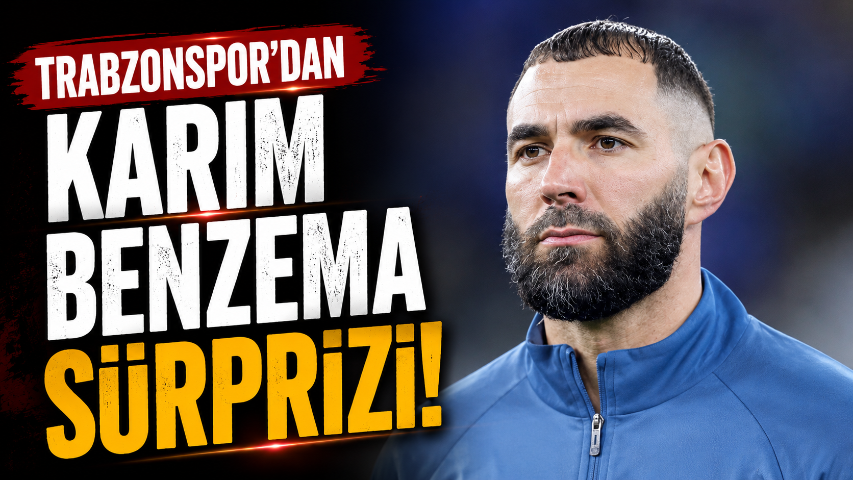 Trabzonspor'dan Karim Benzema sürprizi!