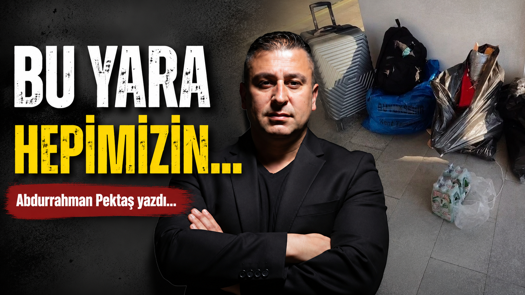 BU YARA HEPİMİZİN…