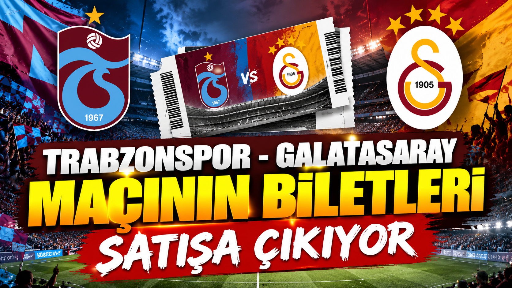 Trabzonspor Galatasaray maçının biletleri satışa çıkıyor