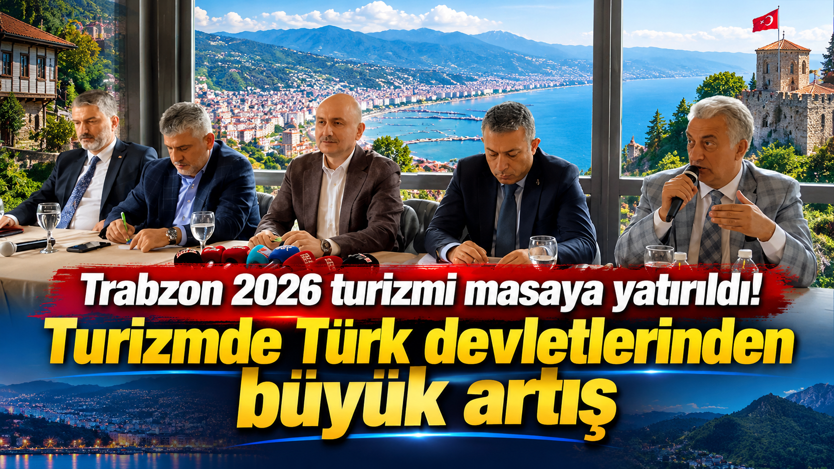 Trabzon 2026 turizmi masaya yatırıldı! Turizmde Türk devletlerinden büyük artış