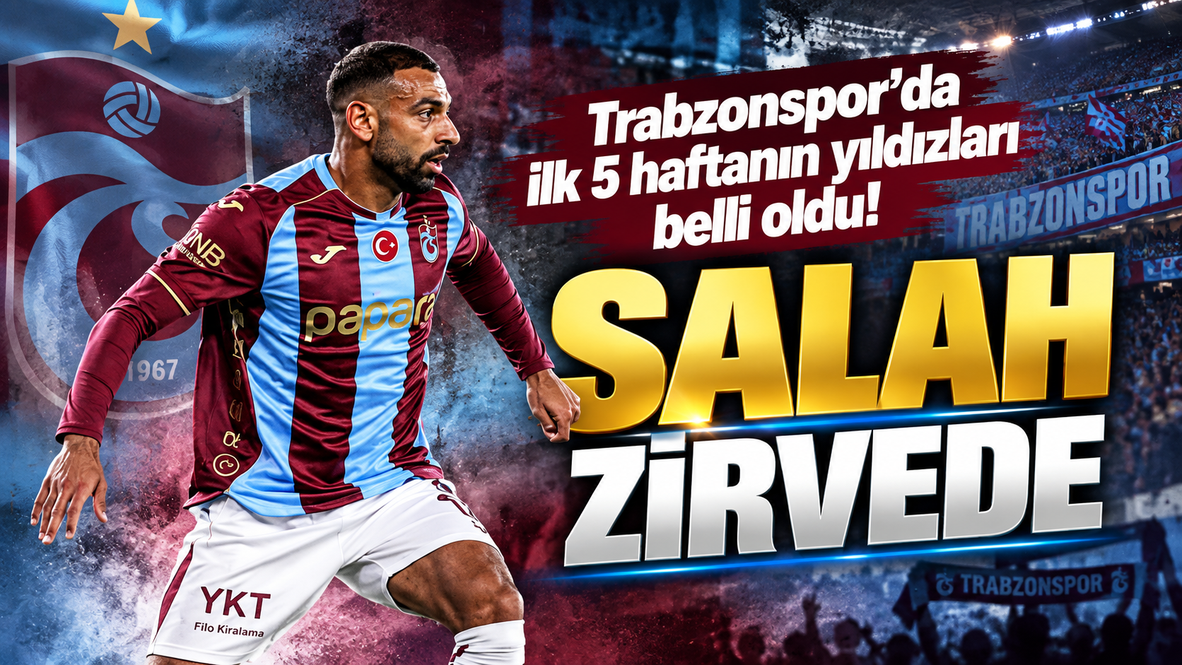 Trabzonspor’da ilk 5 haftanın yıldızları belli oldu! Salah zirvede