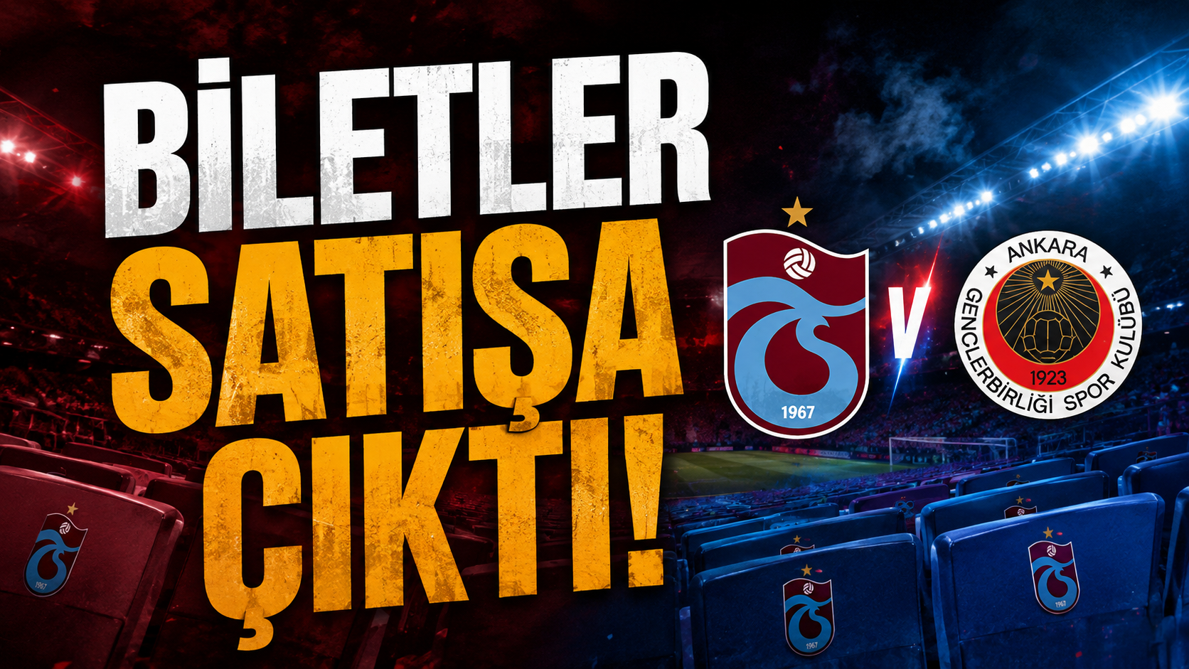 Trabzonspor - Gençlerbirliği maçının biletlleri satışa çıktı