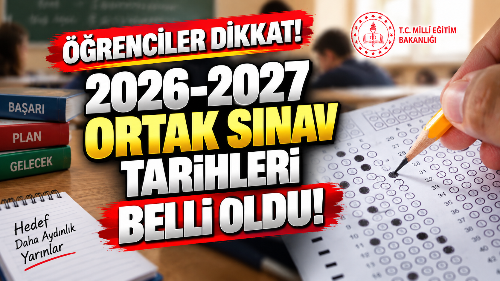 Öğrenciler dikkat! 2026-2027 ortak sınav tarihleri belli oldu