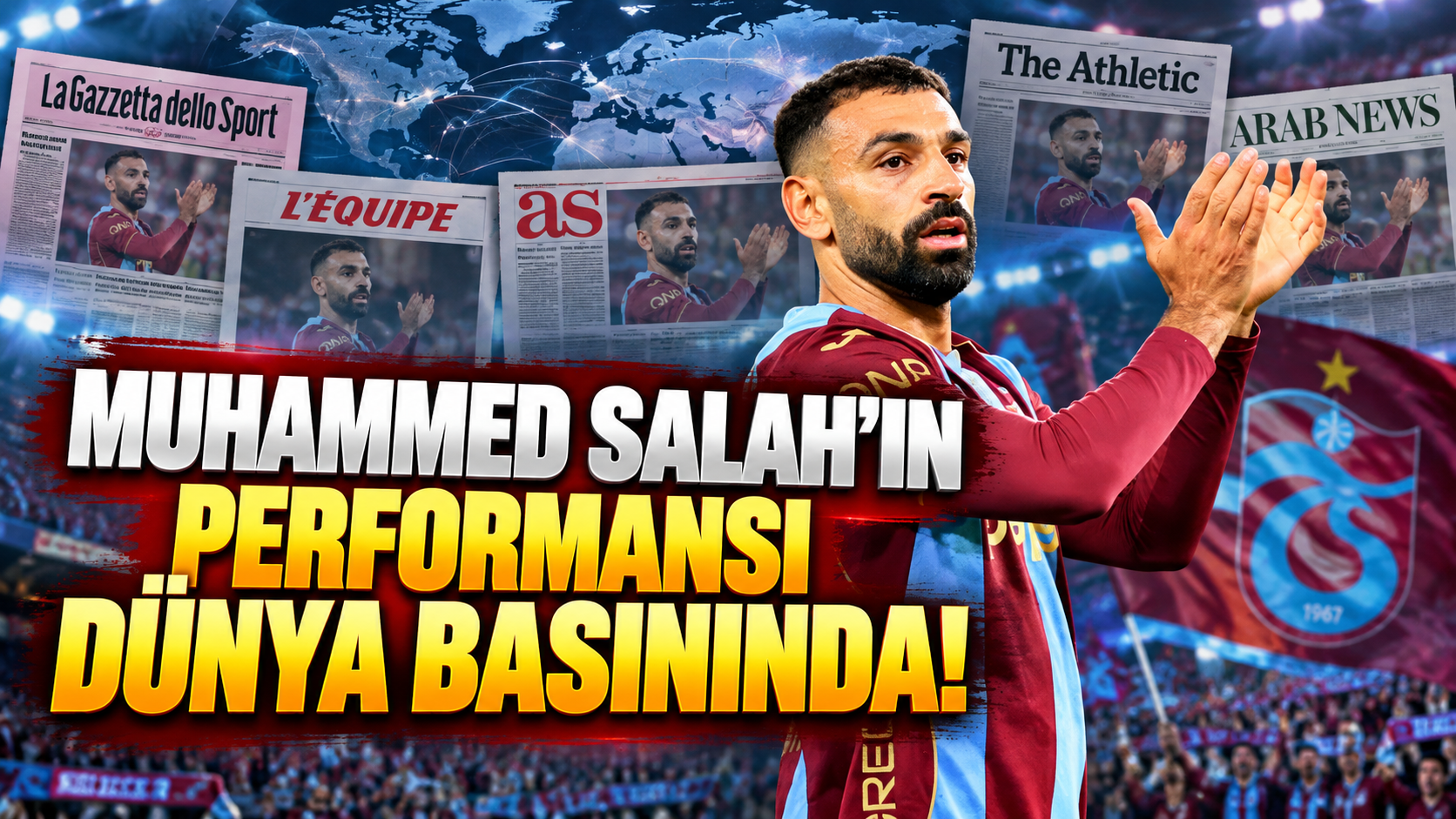 Muhammed Salah'ın performansı dünya basınında!