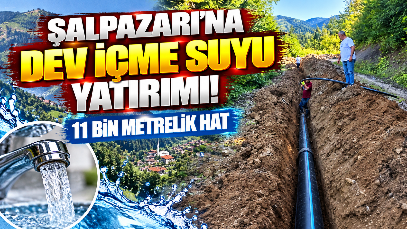Şalpazarı’na dev içme suyu yatırımı! 11 bin metrelik hat
