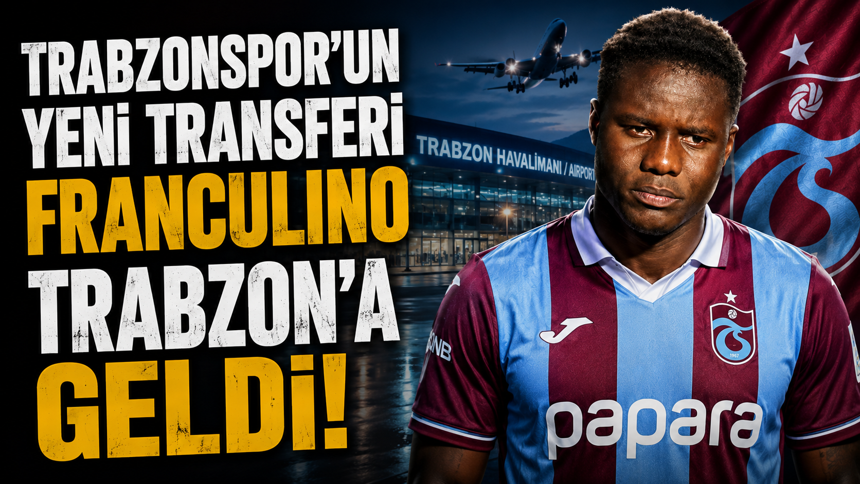 Trabzonspor'un yeni transferi Franculino Trabzon'a geldi