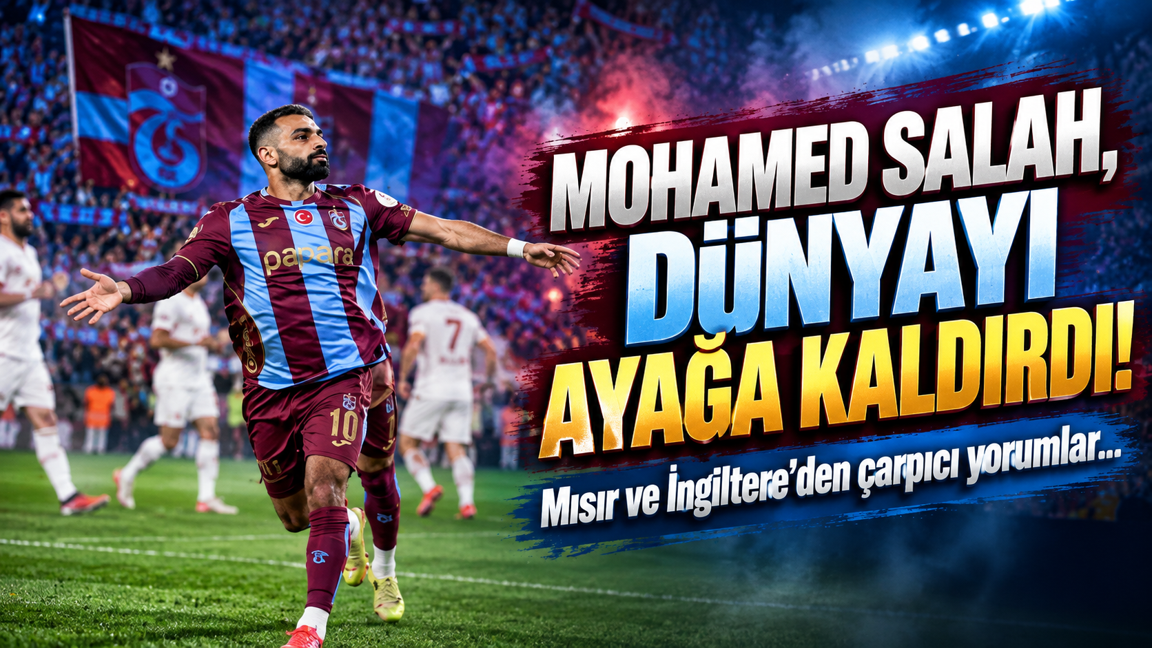 Mohamed Salah, dünyayı ayağa kaldırdı:' Mısır ve İngiltere'den çarpıcı yorumlar...