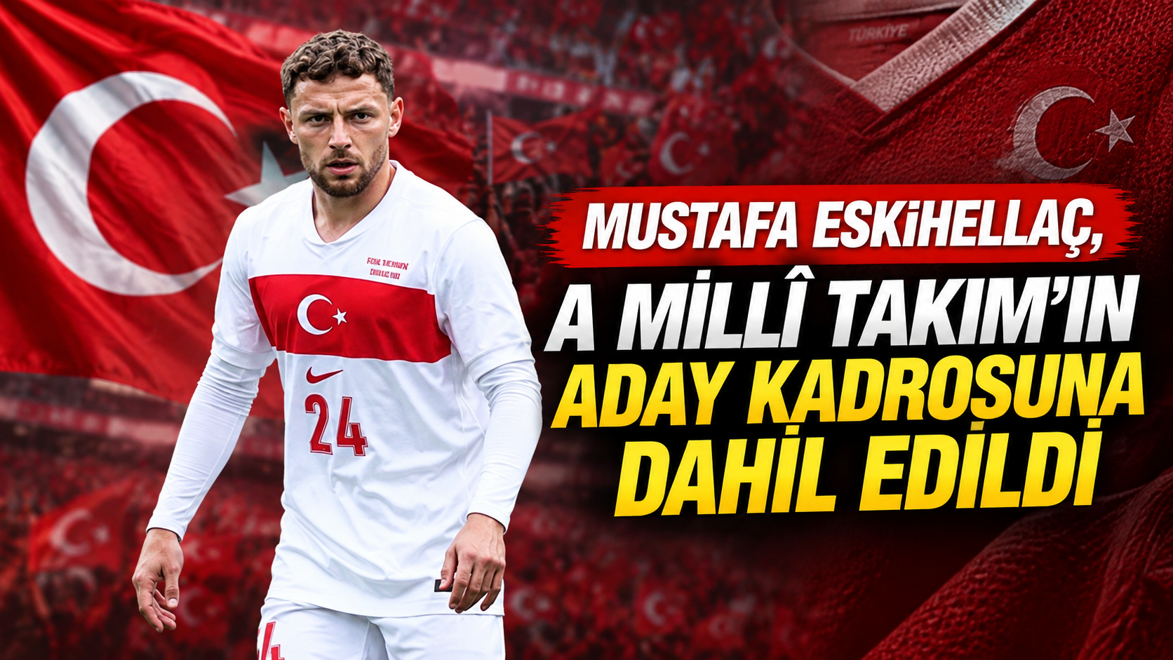 Mustafa Eskihellaç, A Millî Takım’ın aday kadrosuna dahil edildi.