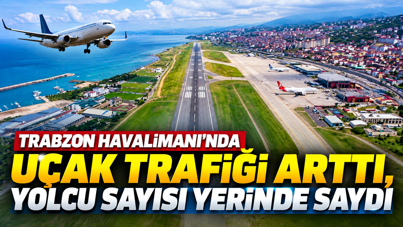 Trabzon Havalimanı'nda uçak trafiği arttı, yolcu sayısı yerinde saydı