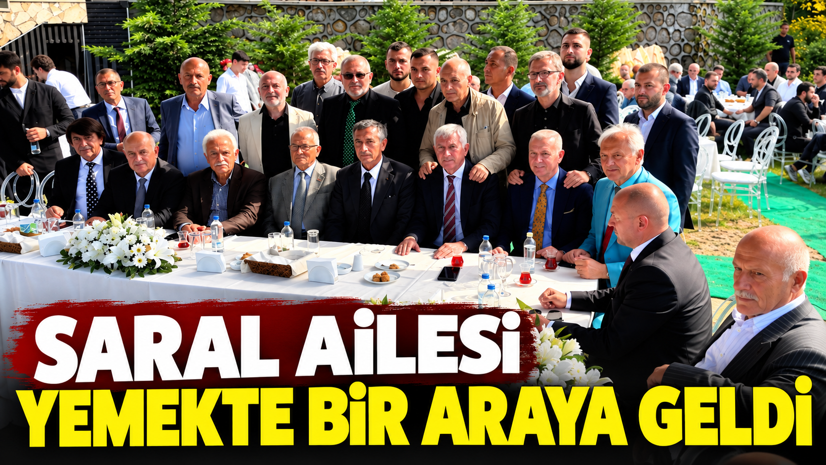 Saral ailesi yemekte bir araya geldi