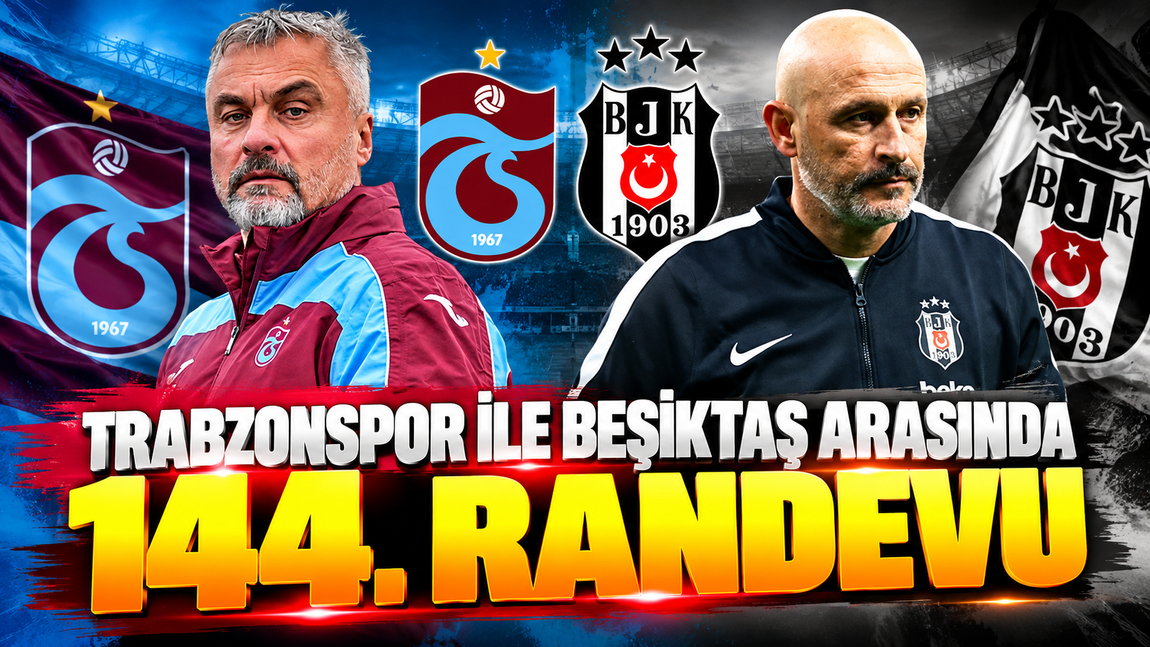 Trabzonspor ile Beşiktaş arasında 144. randevu