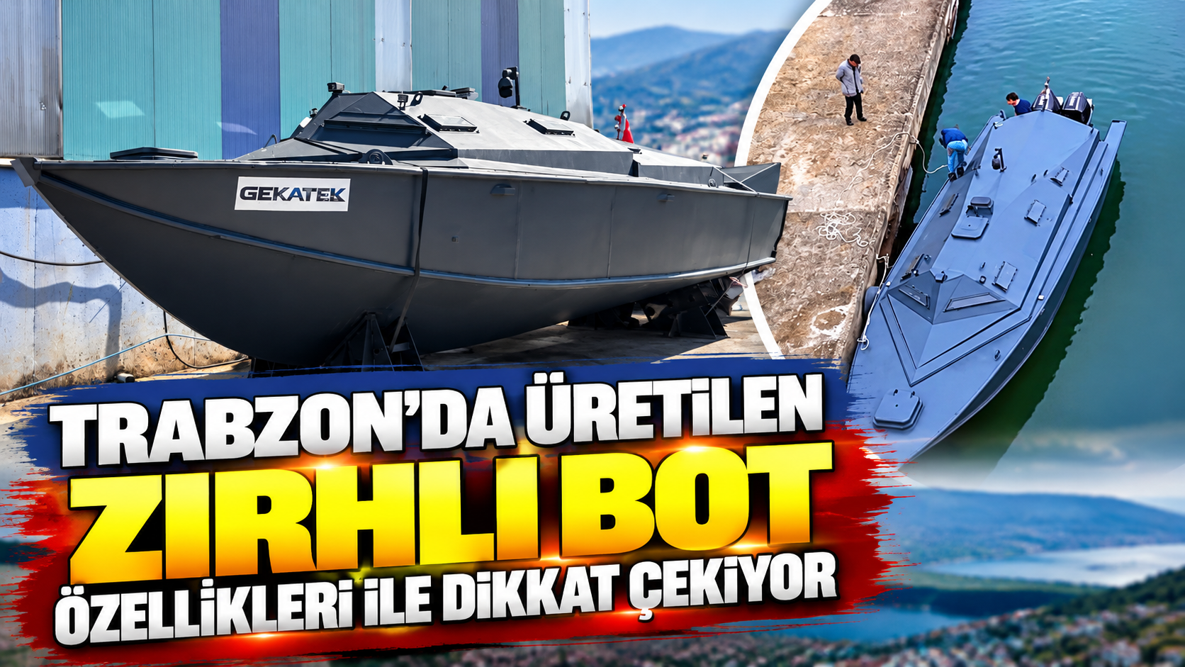 Trabzon'da üretilen zırhlı bot özellikleri ile dikkat çekiyor