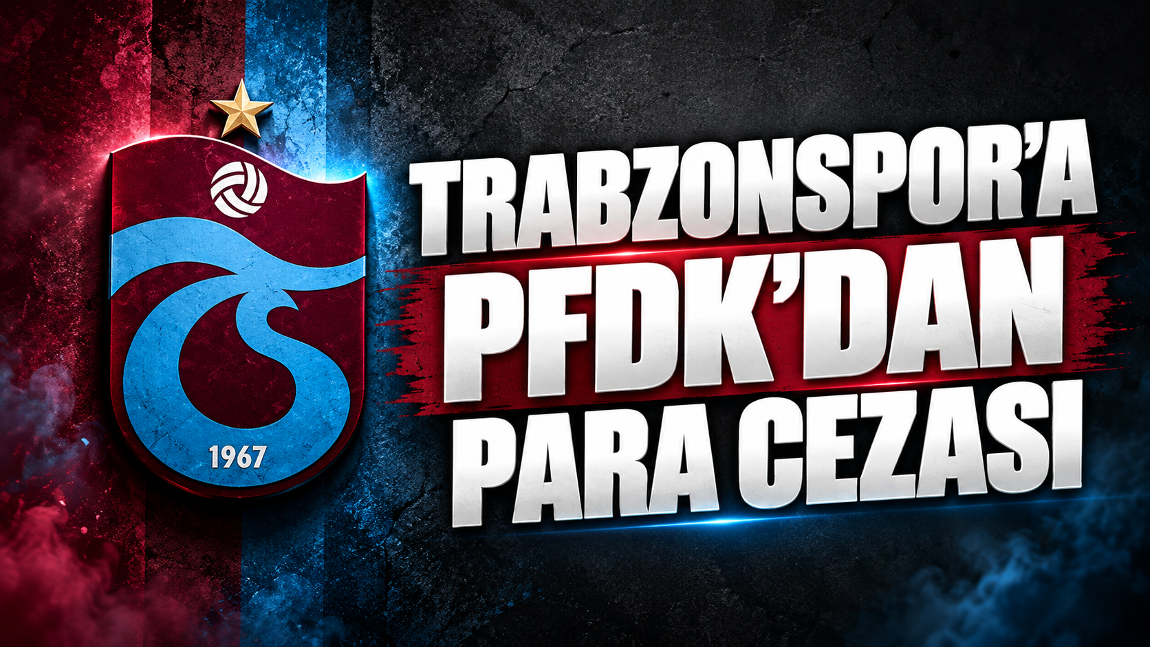 Trabzonspor'a PFDK’dan para cezası