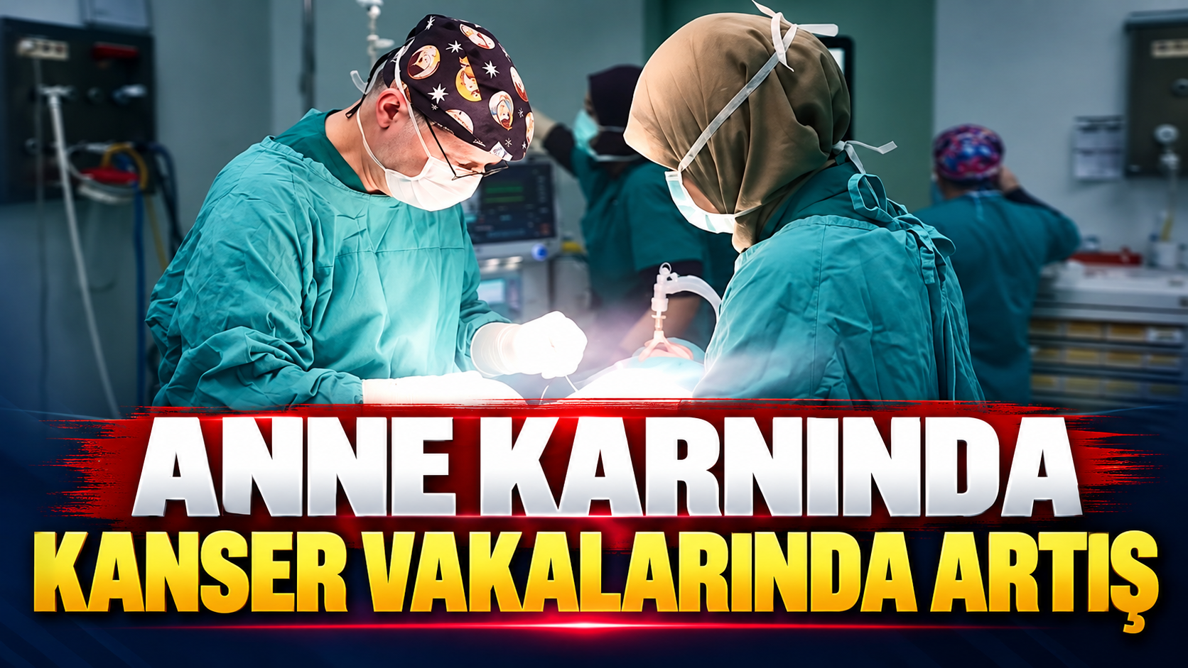 Anne karnında kanser vakalarında artış